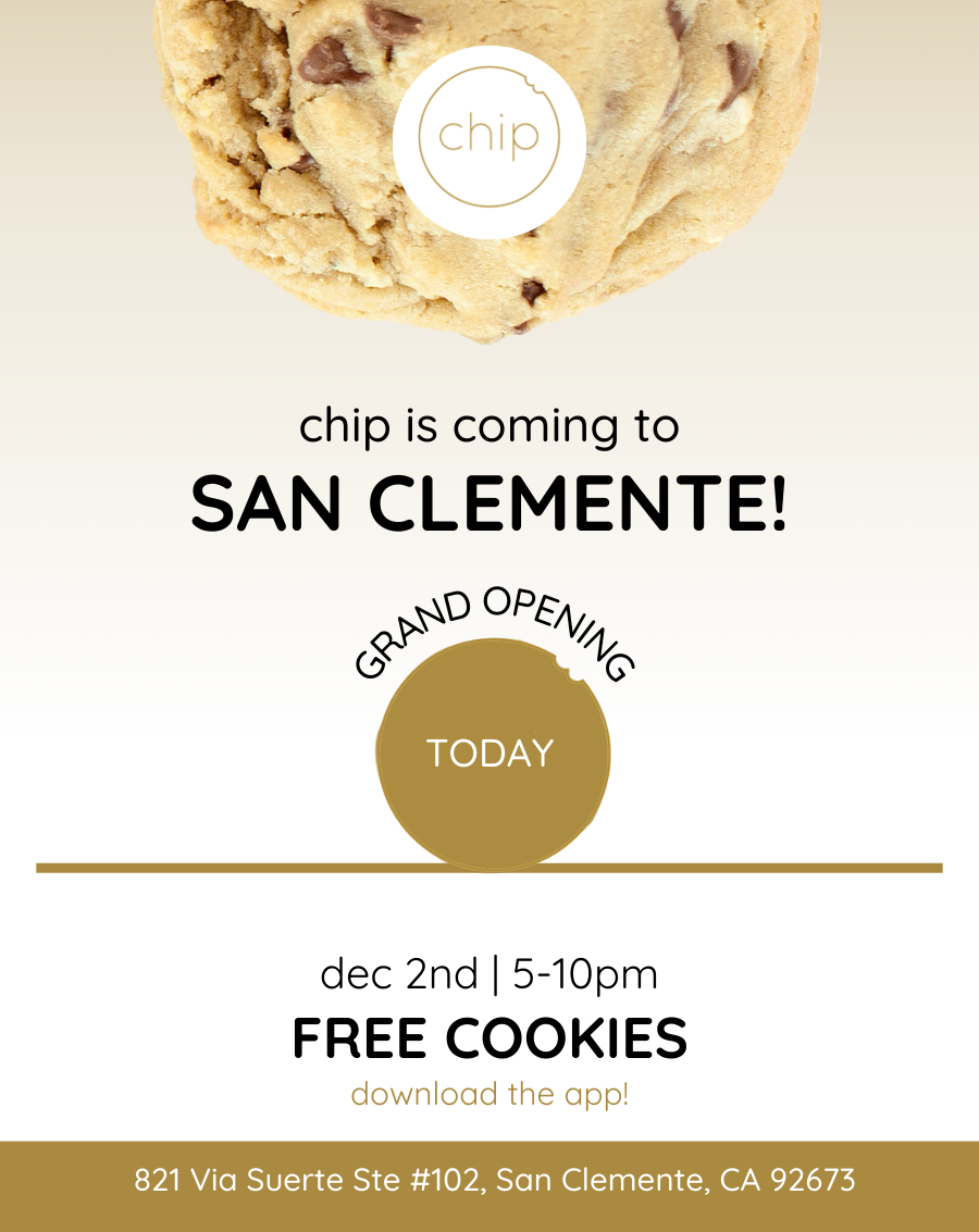 San Clemente Grand Opening! Chip Cookies